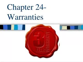 Chapter 24- Warranties