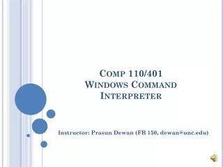 Comp 110/401 Windows Command Interpreter