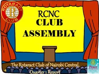 The Rotaract Club of Nairobi Central, Quarter 1 Report