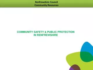 Community Safety &amp; Public P rotection In Renfrewshire