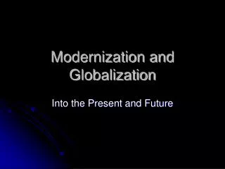 Modernization and Globalization