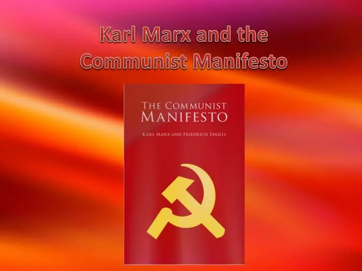 karl marx and the communist manifesto