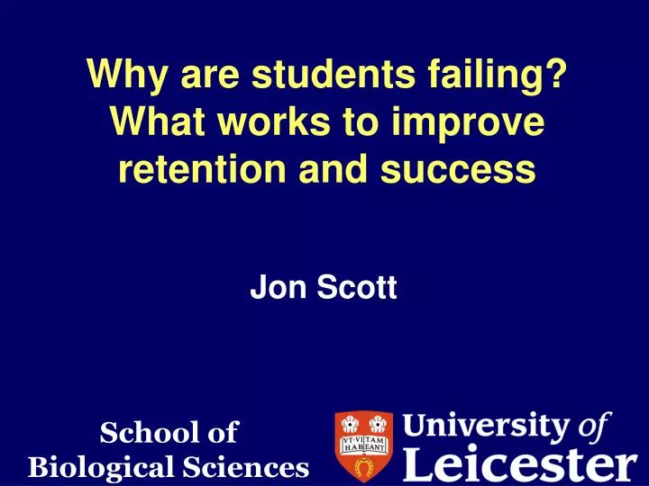 why are students failing what works to improve retention and success