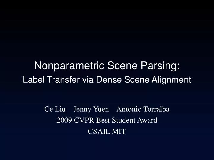 nonparametric scene parsing label transfer via dense scene alignment