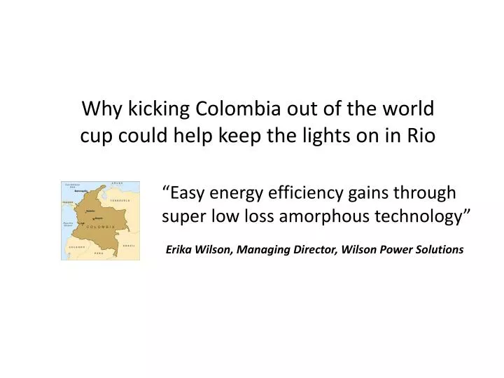 why kicking colombia out of the world cup could help keep the lights on in rio