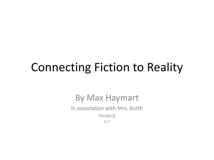 connecting fiction to reality