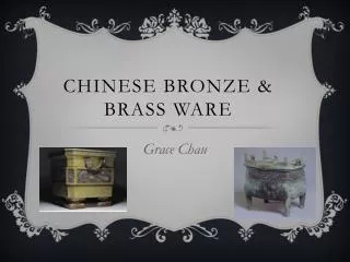 Chinese Bronze &amp; Brass Ware