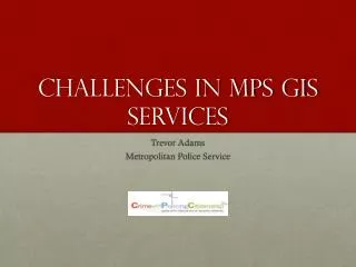 Challenges in MPS GIS Services