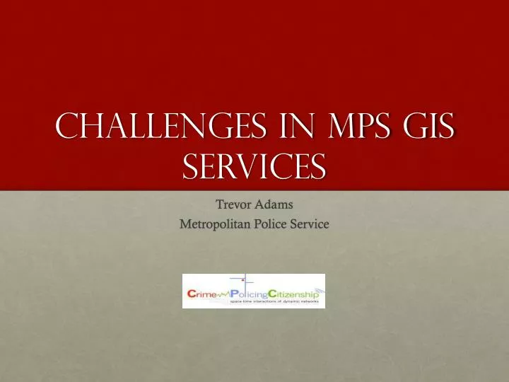 challenges in mps gis services