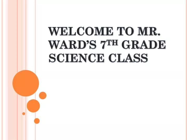 welcome to mr ward s 7 th grade science class