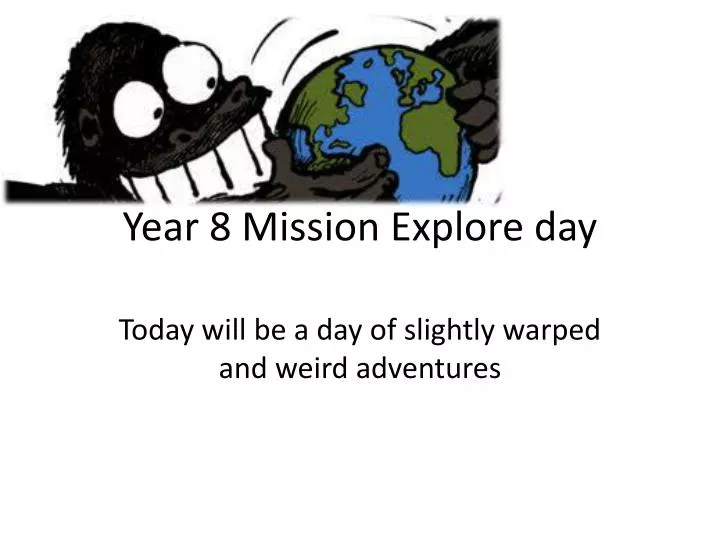 year 8 mission e xplore day
