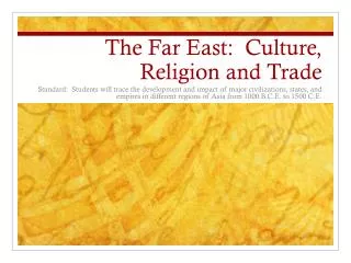 The Far East: Culture, Religion and Trade