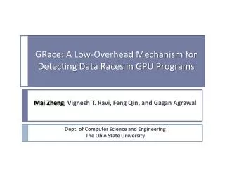 GRace: A Low-Overhead Mechanism for Detecting Data Races in GPU Programs