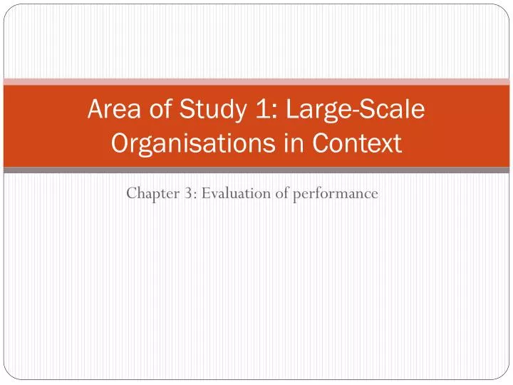 area of study 1 large scale organisations in context