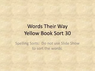 Words Their Way Yellow Book Sort 30