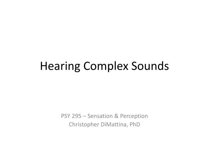 hearing complex sounds