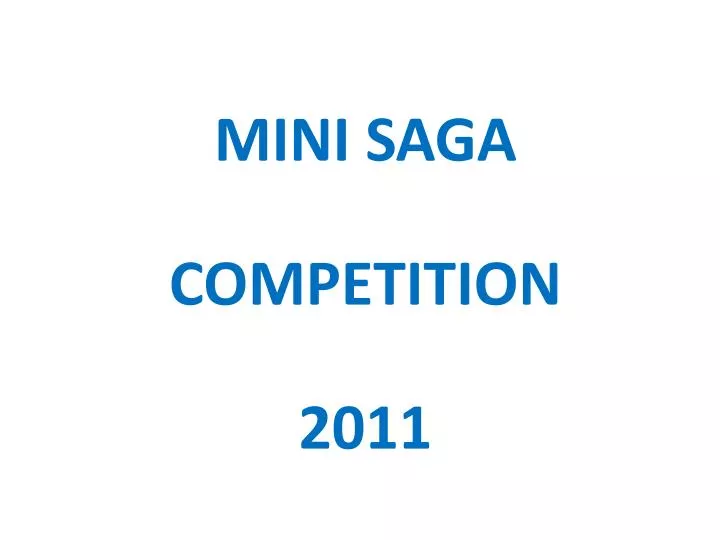 mini saga competition 2011