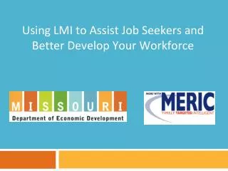 Using LMI to Assist Job Seekers and Better Develop Your Workforce
