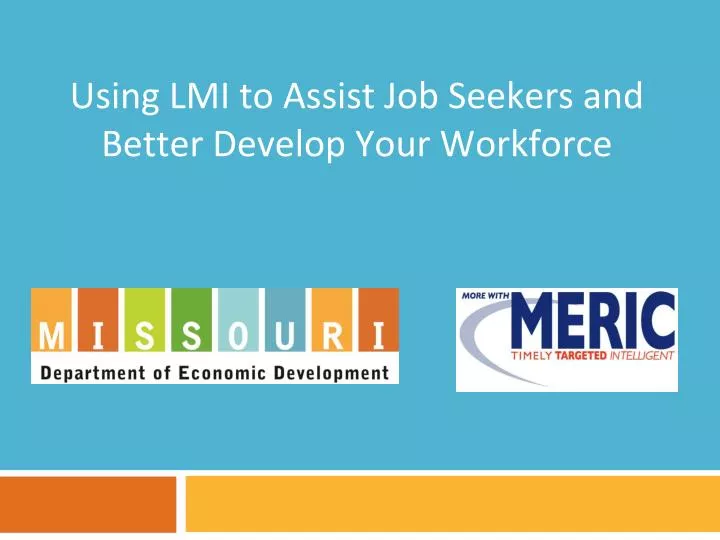 using lmi to assist job seekers and better develop your workforce