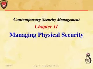 Contemporary Security Management Chapter 11 Managing Physical Security