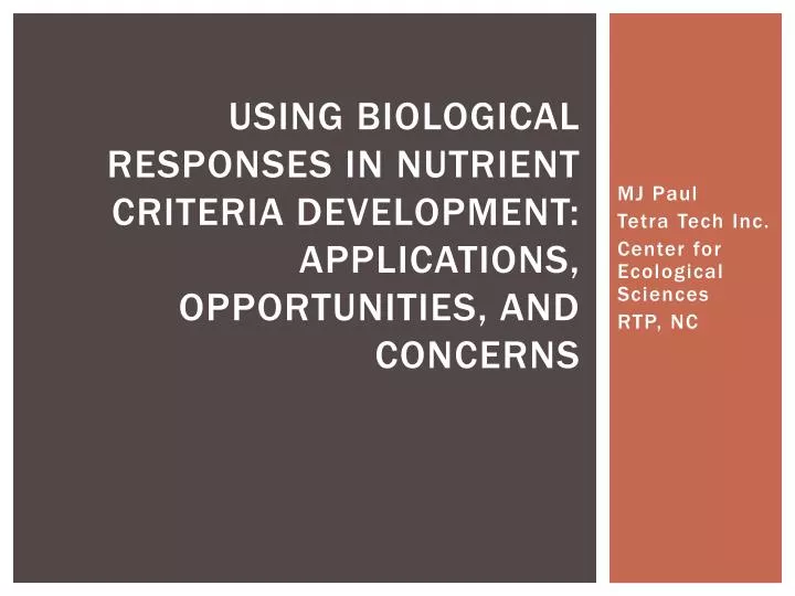 using biological responses in nutrient criteria development applications opportunities and concerns