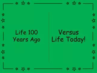 Life 100 Years Ago