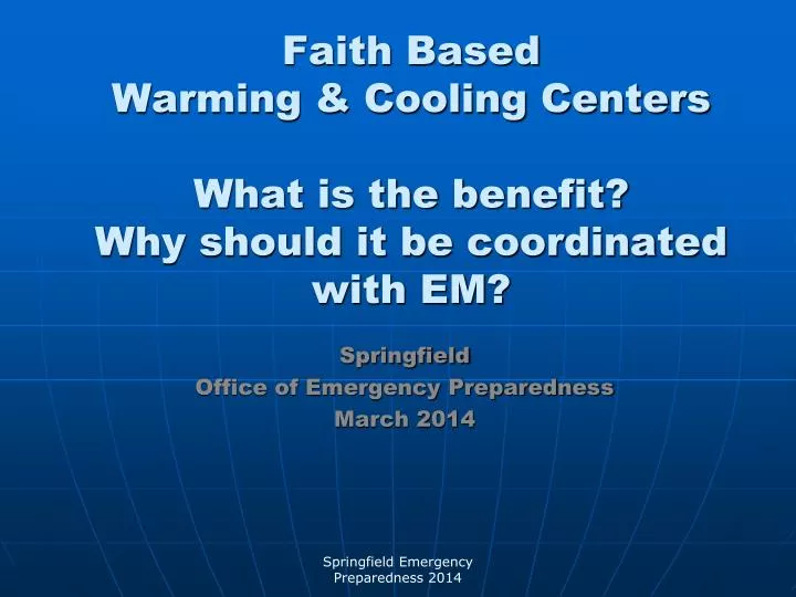 faith based warming cooling centers what is the benefit why should it be coordinated with em