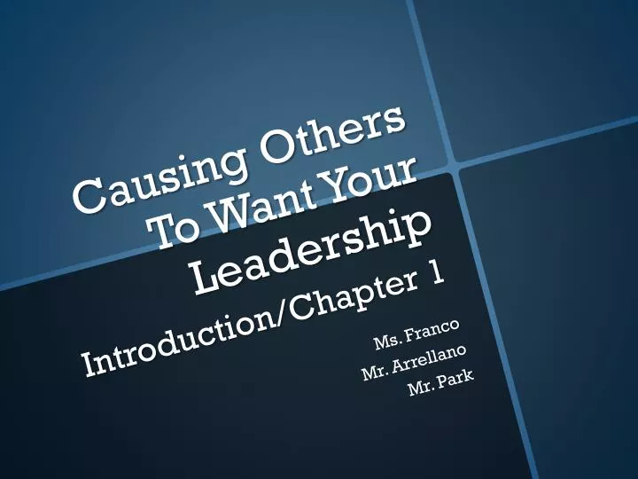 causing others to want your leadership introduction chapter 1