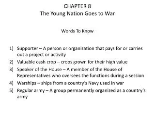 CHAPTER 8 The Young Nation Goes to War