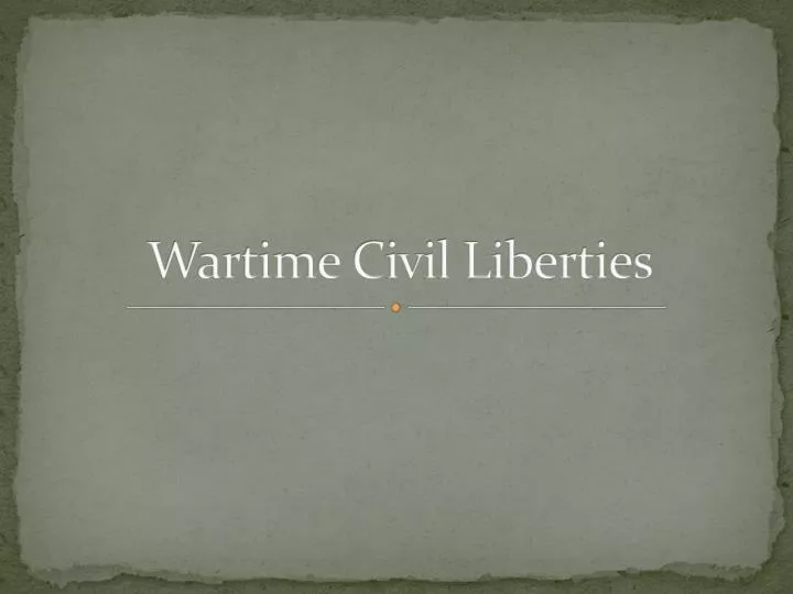 wartime civil liberties