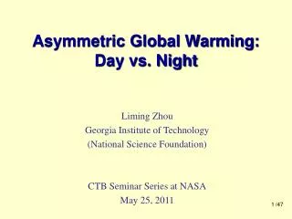 Asymmetric Global Warming: Day vs. Night