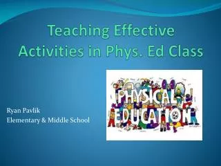 Teaching Effective Activities in Phys. Ed Class