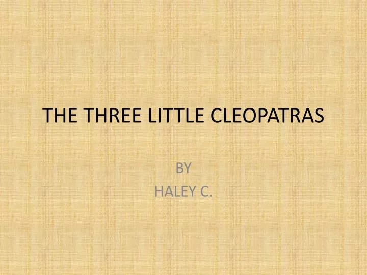 the three little cleopatras