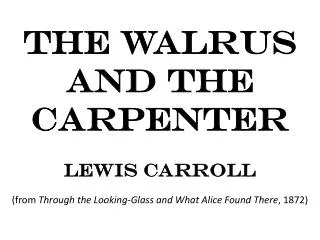 The Walrus and The Carpenter Lewis Carroll