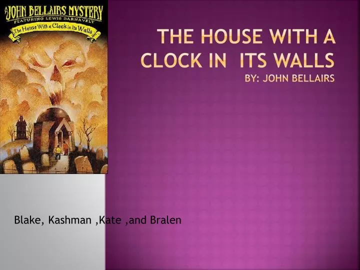 the house with a clock in its walls by john bellairs