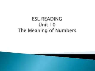 ESL READING Unit 10 The Meaning of Numbers