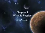 Chapter 1 What is Physics - slide 1