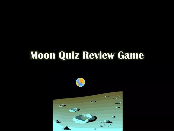 moon quiz review game