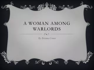 A woman among warlords