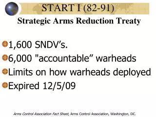 START I (82-91) Strategic Arms Reduction Treaty
