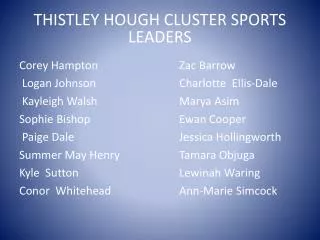 THISTLEY HOUGH CLUSTER SPORTS LEADERS