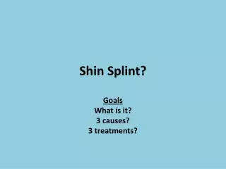 Shin Splint?