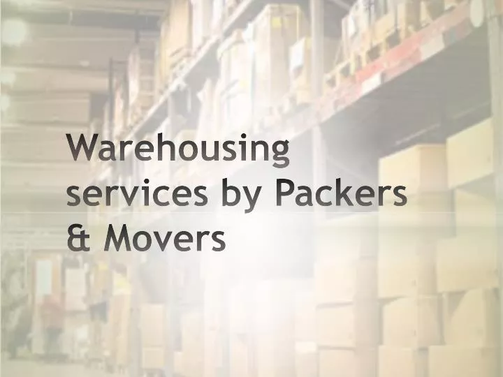 warehousing services by packers m overs