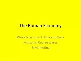 The Roman Economy