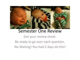 Semester One Review