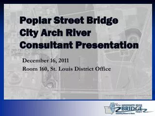 Poplar Street Bridge City Arch River Consultant Presentation