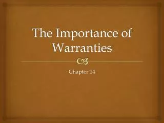 The Importance of Warranties