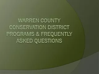 Warren County Conservation District Programs &amp; Frequently Asked Questions