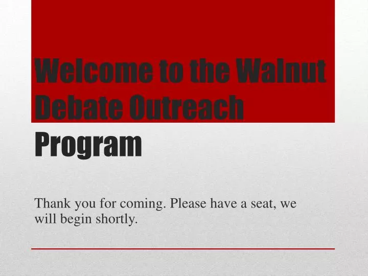 welcome to the walnut debate outreach program