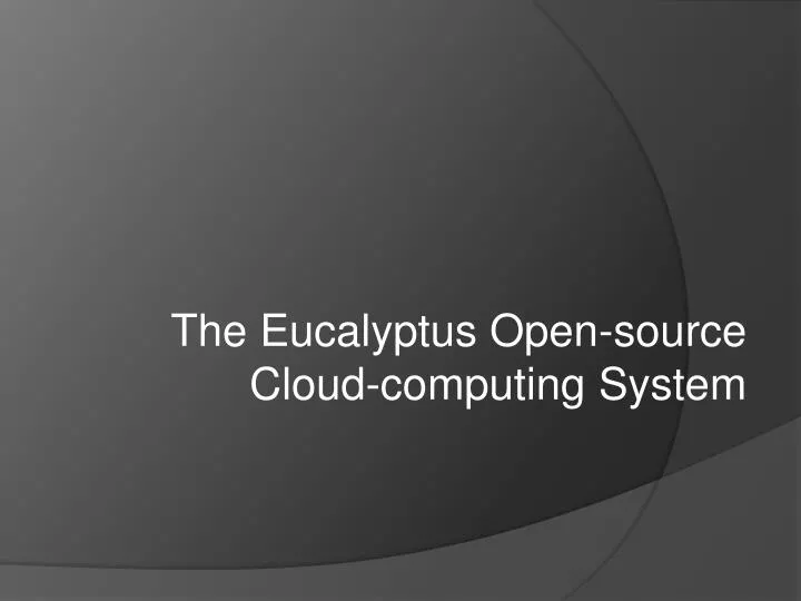 the eucalyptus open source cloud computing system